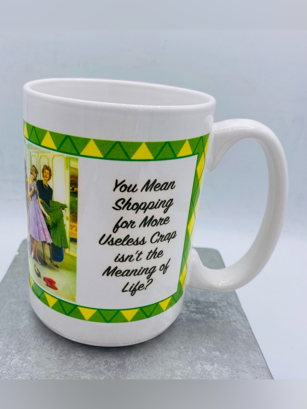 “You Mean Shopping For More Useless Crap Isn’t The Meaning Of Life” Retro Mug